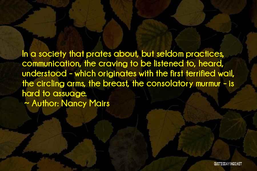 Seldom Heard Quotes By Nancy Mairs