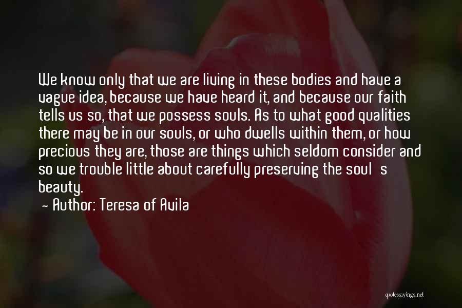 Seldom Heard Quotes By Teresa Of Avila