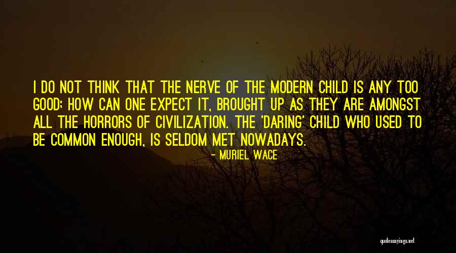 Seldom Used Quotes By Muriel Wace Seldom Used Quotes By Muriel Wace
