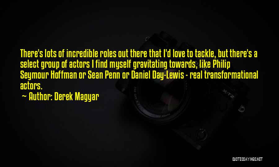 Select Quotes By Derek Magyar