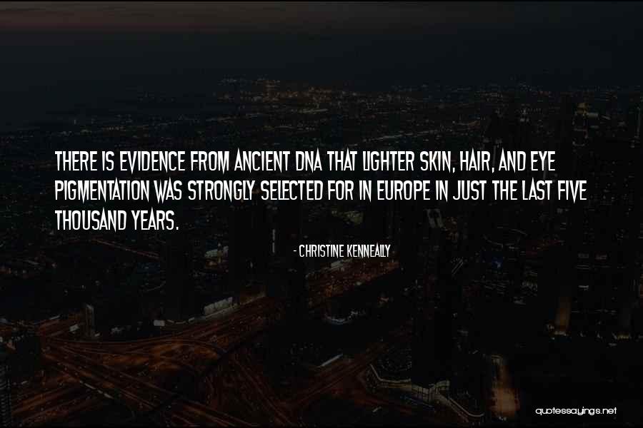 Selected Skin Quotes By Christine Kenneally Selected Skin Quotes By Christine Kenneally