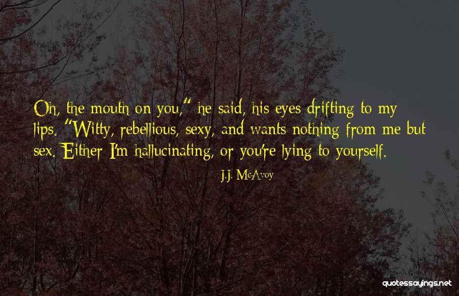 Selected Skin Quotes By J.J. McAvoy Selected Skin Quotes By J.J. McAvoy