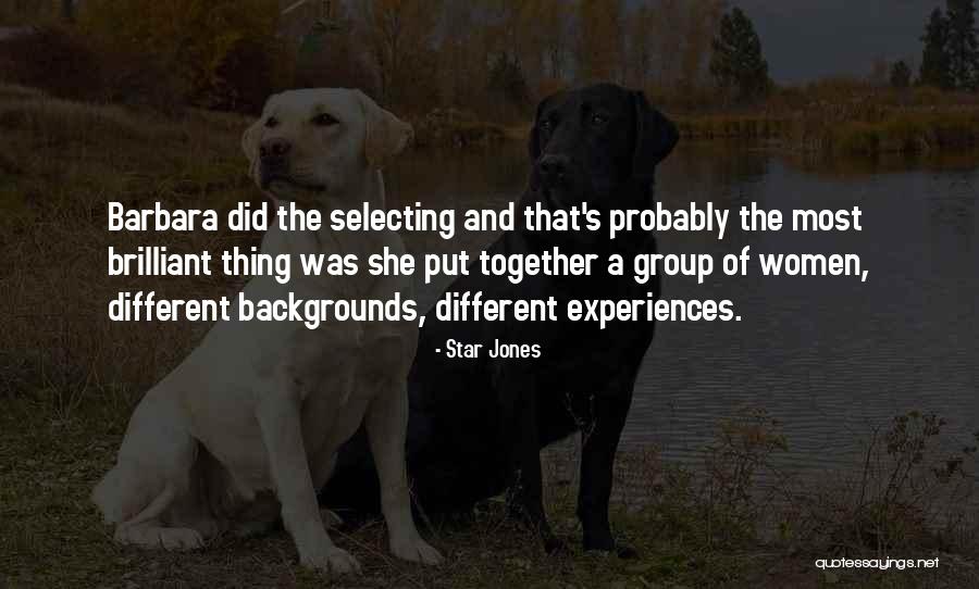 Selecting The Best Quotes By Star Jones Selecting The Best Quotes By Star Jones