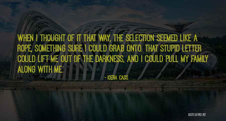 Selection Kiera Quotes By Kiera Cass Selection Kiera Quotes By Kiera Cass