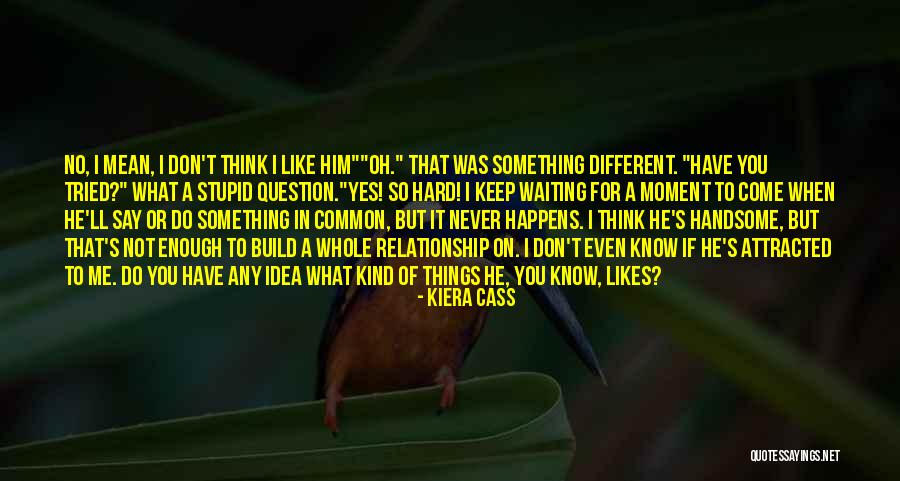 Selection Kiera Quotes By Kiera Cass Selection Kiera Quotes By Kiera Cass
