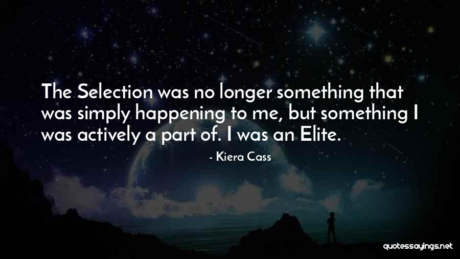 Selection Kiera Quotes By Kiera Cass Selection Kiera Quotes By Kiera Cass