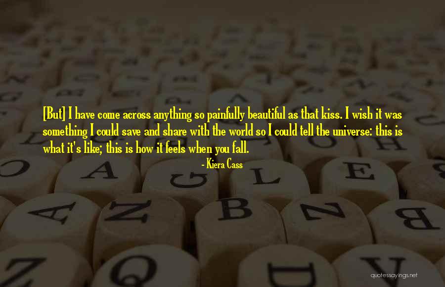 Selection Kiera Quotes By Kiera Cass Selection Kiera Quotes By Kiera Cass