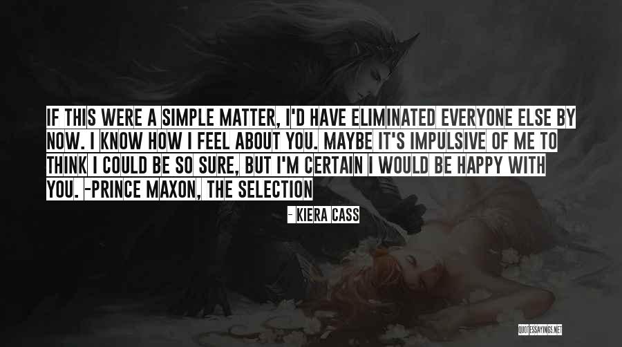 Selection Kiera Quotes By Kiera Cass Selection Kiera Quotes By Kiera Cass