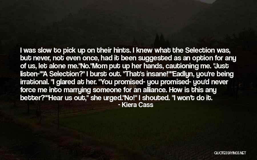 Selection Kiera Quotes By Kiera Cass Selection Kiera Quotes By Kiera Cass