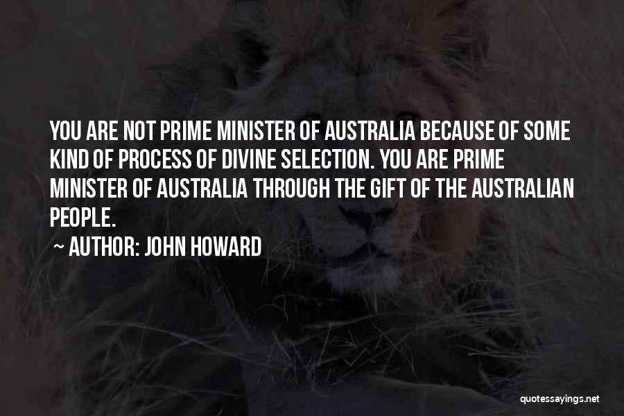 Selection Process Quotes By John Howard