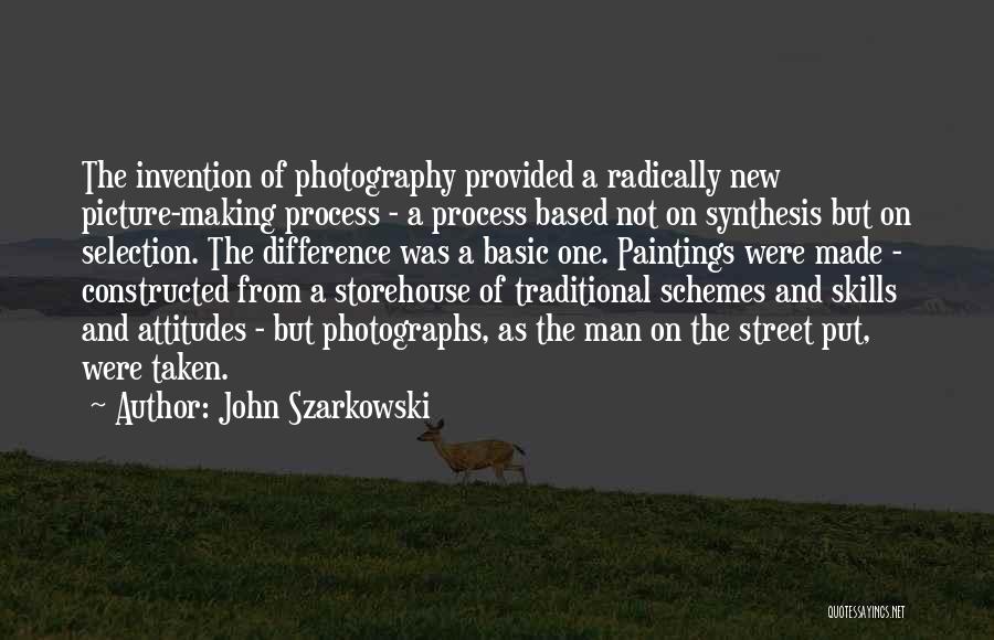 Selection Process Quotes By John Szarkowski