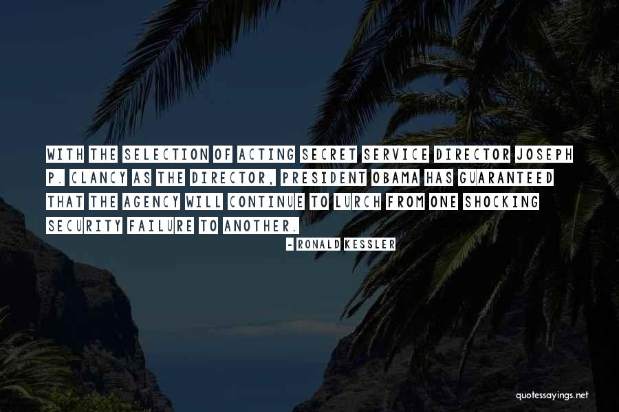 Selection The One Quotes By Ronald Kessler Selection The One Quotes By Ronald Kessler