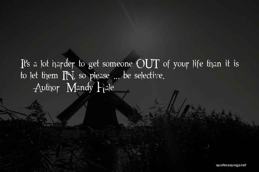 Selective Friendship Quotes By Mandy Hale
