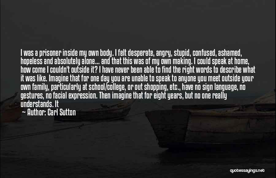 Selective Mutism Quotes By Carl Sutton
