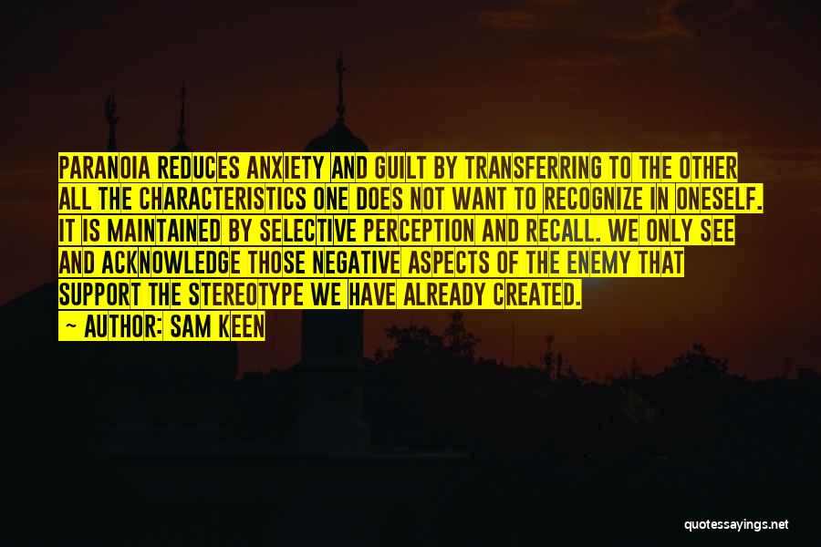 Selective Perception Quotes By Sam Keen