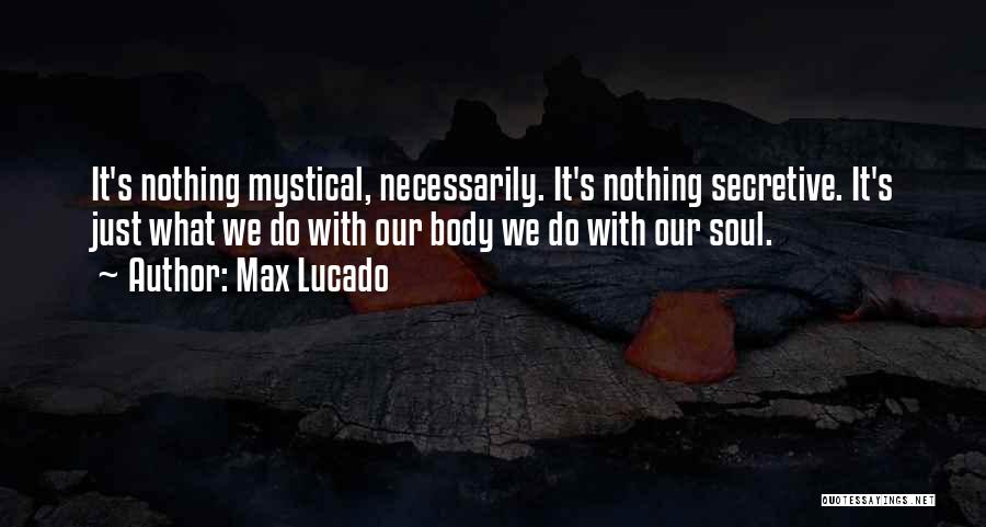 Selectively Bred Quotes By Max Lucado