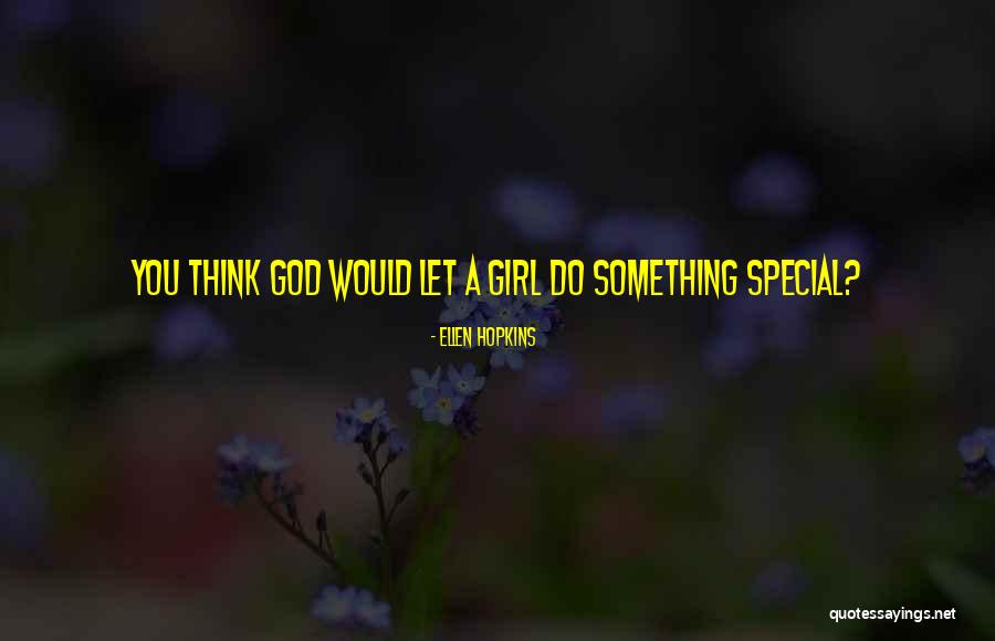 Selectric Artists Quotes By Ellen Hopkins Selectric Artists Quotes By Ellen Hopkins