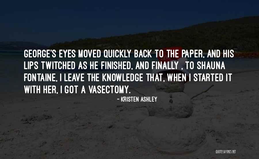 Selectric Artists Quotes By Kristen Ashley Selectric Artists Quotes By Kristen Ashley