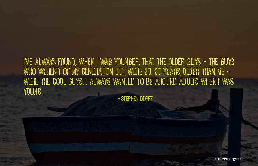 Selectric Artists Quotes By Stephen Dorff Selectric Artists Quotes By Stephen Dorff