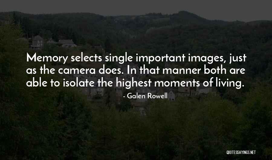 Selects Quotes By Galen Rowell Selects Quotes By Galen Rowell