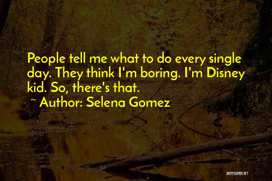 Selena Gomez Quotes 1276707