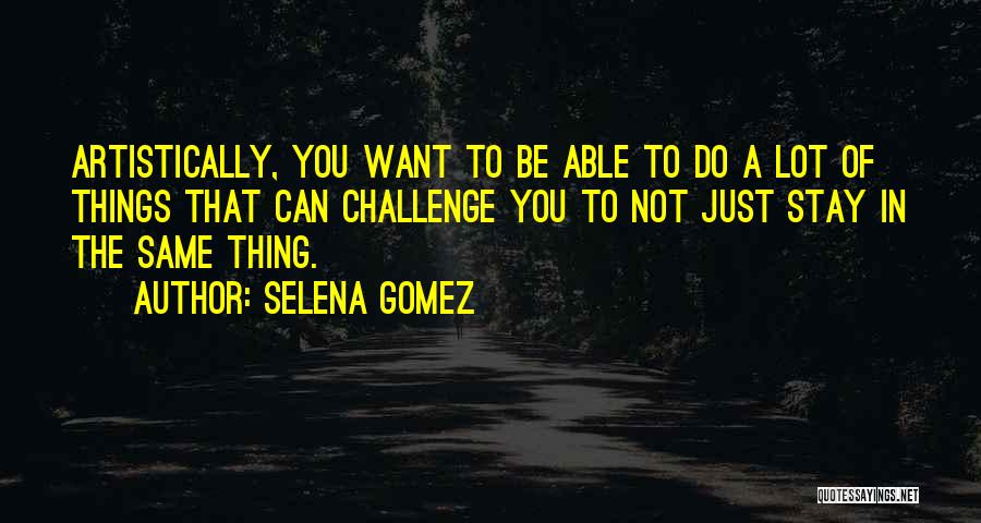 Selena Gomez Quotes 2074781