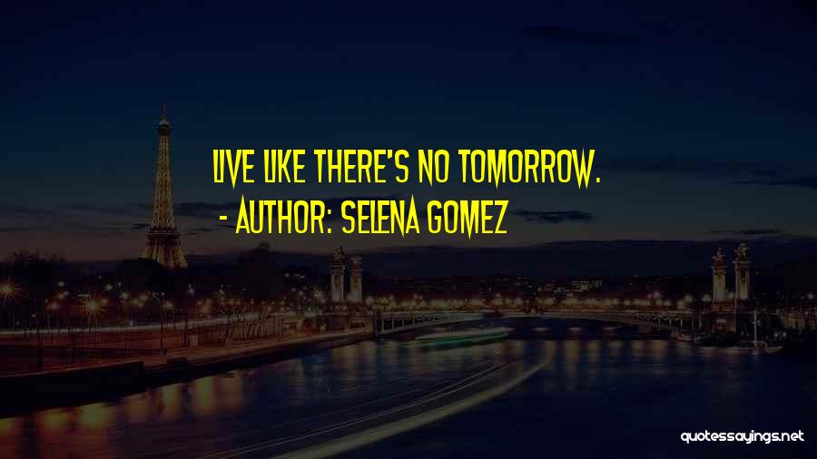 Selena Gomez Quotes 760615