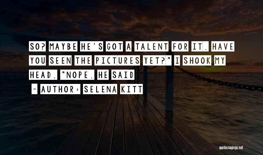 Selena Kitt Quotes 1008332