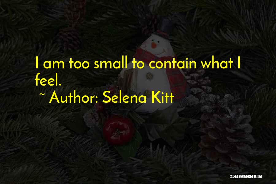 Selena Kitt Quotes 1807611