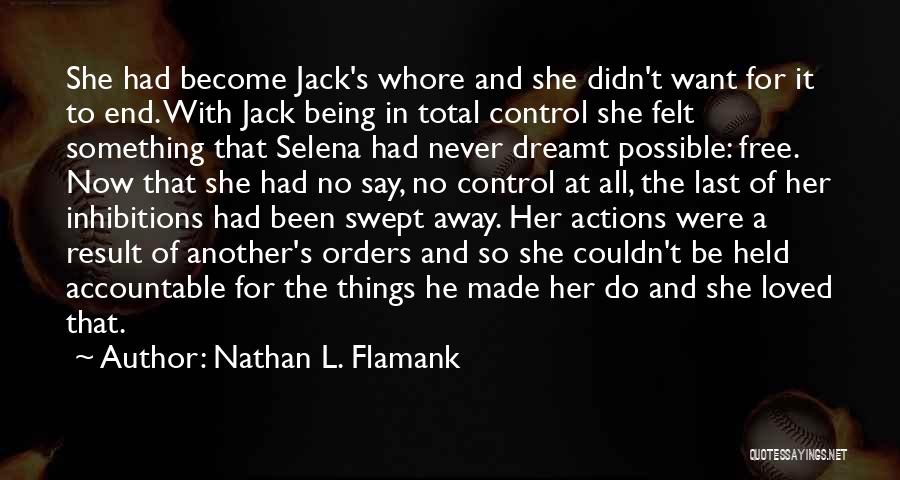 Selena's Quotes By Nathan L. Flamank
