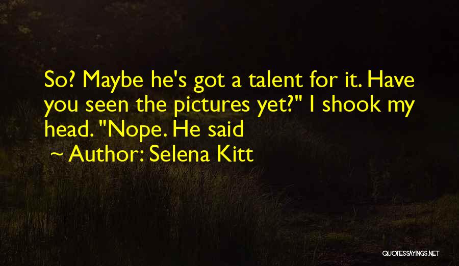 Selena's Quotes By Selena Kitt