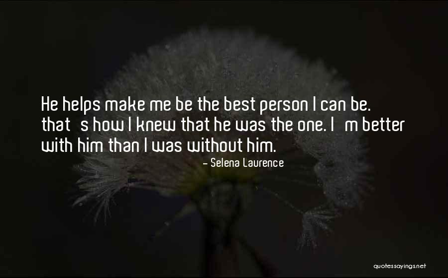 Selena's Quotes By Selena Laurence