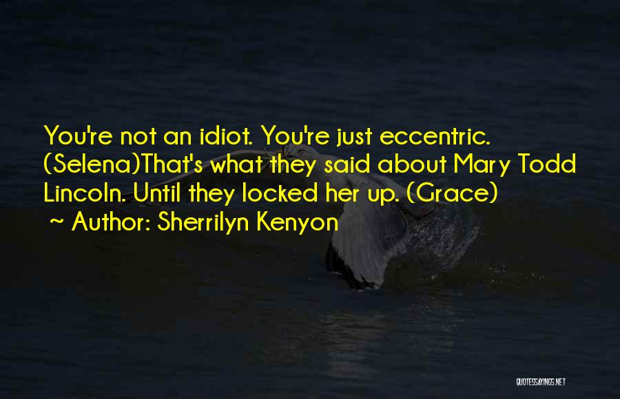 Selena's Quotes By Sherrilyn Kenyon