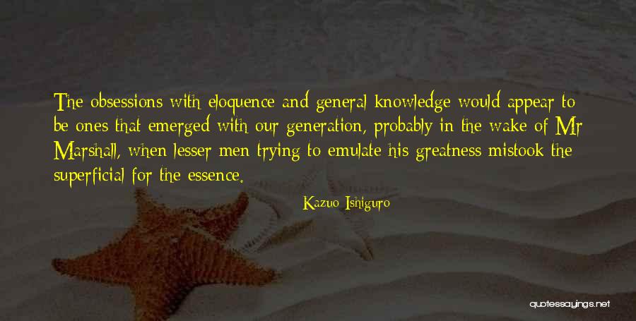 Selezione Casillo Quotes By Kazuo Ishiguro Selezione Casillo Quotes By Kazuo Ishiguro