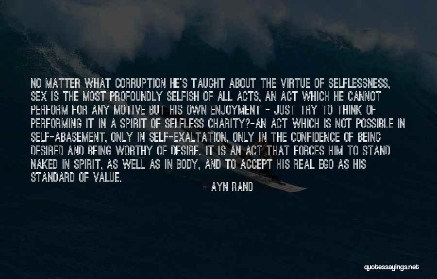 Self Abasement Quotes By Ayn Rand Self Abasement Quotes By Ayn Rand