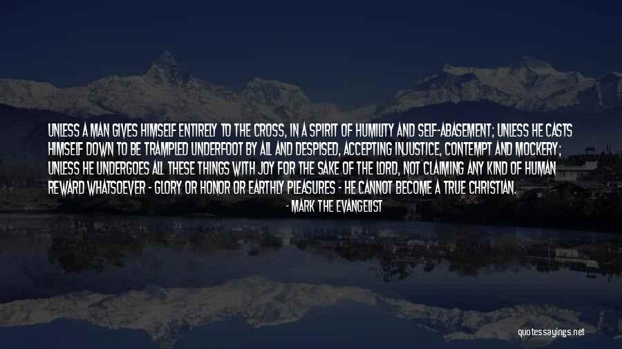 Self Abasement Quotes By Mark The Evangelist Self Abasement Quotes By Mark The Evangelist