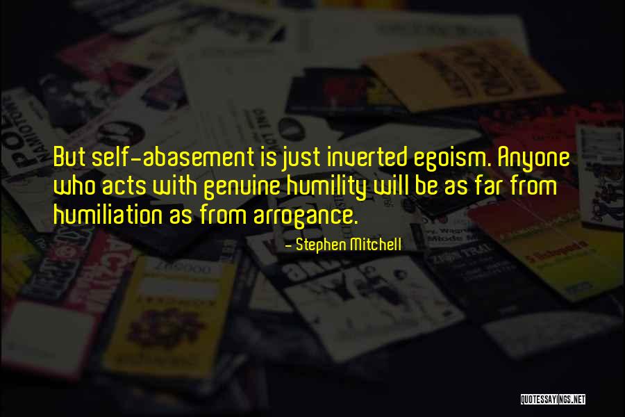 Self Abasement Quotes By Stephen Mitchell Self Abasement Quotes By Stephen Mitchell
