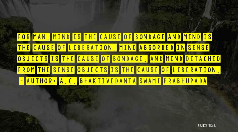 Self Absorbed Man Quotes By A.C. Bhaktivedanta Swami Prabhupada