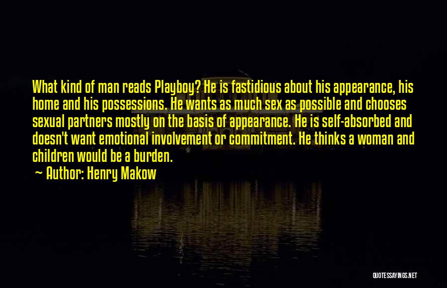 Self Absorbed Man Quotes By Henry Makow