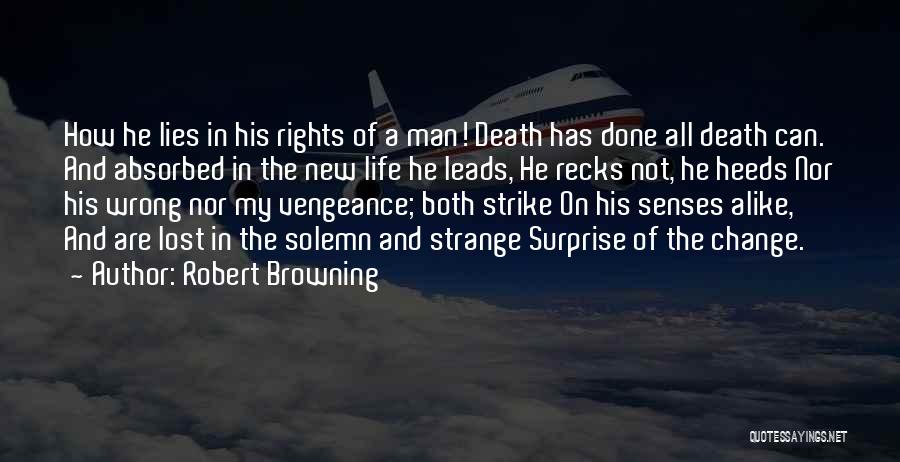 Self Absorbed Man Quotes By Robert Browning