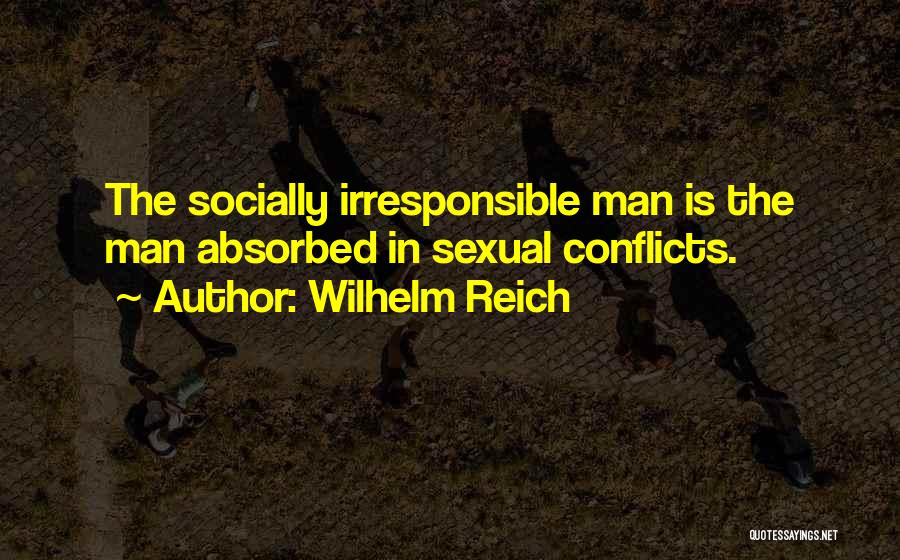 Self Absorbed Man Quotes By Wilhelm Reich