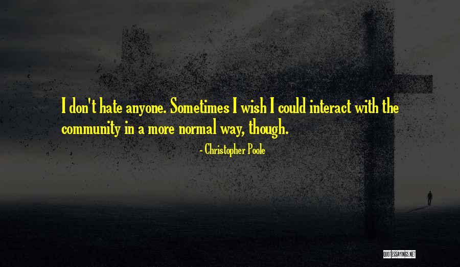 Self Absorbtion Quotes By Christopher Poole Self Absorbtion Quotes By Christopher Poole