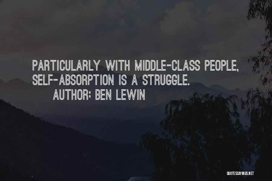 Self Absorption Quotes By Ben Lewin