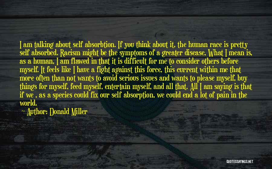 Self Absorption Quotes By Donald Miller