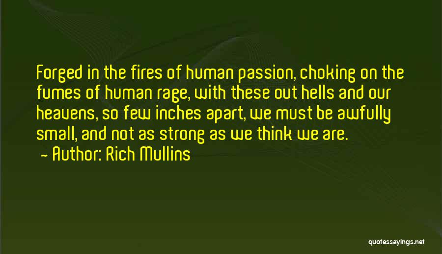 Self Absorption Quotes By Rich Mullins