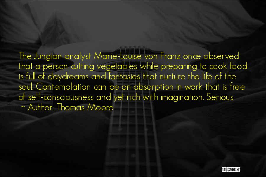 Self Absorption Quotes By Thomas Moore