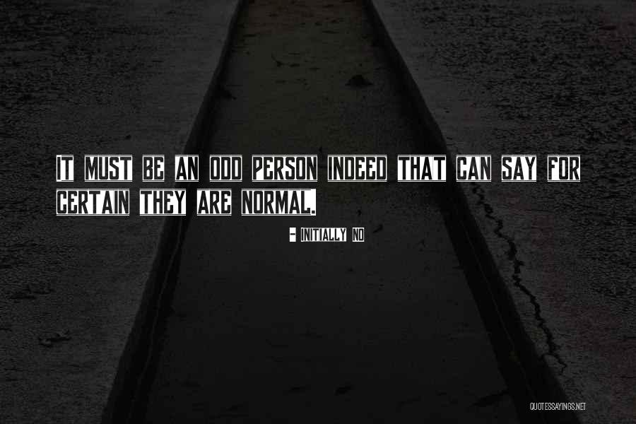 Self Acceptance Psychology Quotes By Initially NO Self Acceptance Psychology Quotes By Initially NO