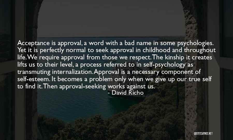 Self Acceptance Quotes By David Richo Self Acceptance Quotes By David Richo