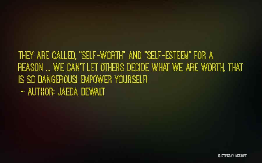 Self Acceptance Quotes By Jaeda DeWalt