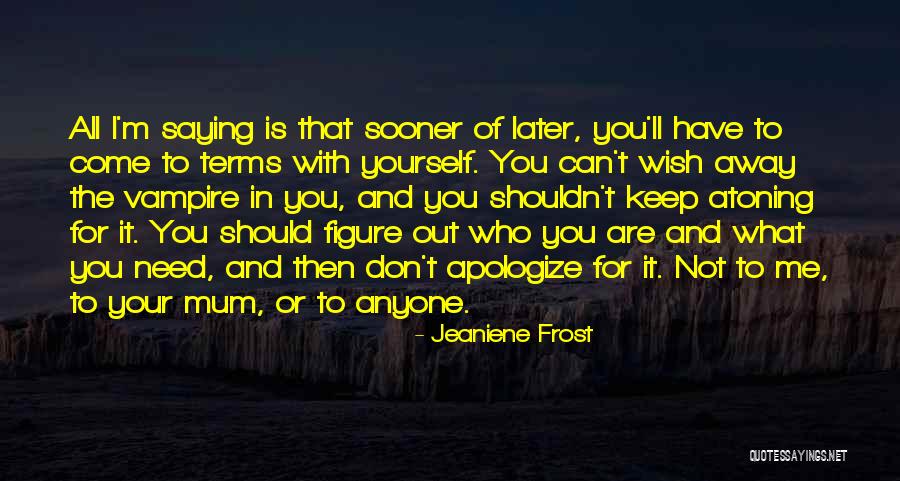 Self Acceptance Quotes By Jeaniene Frost